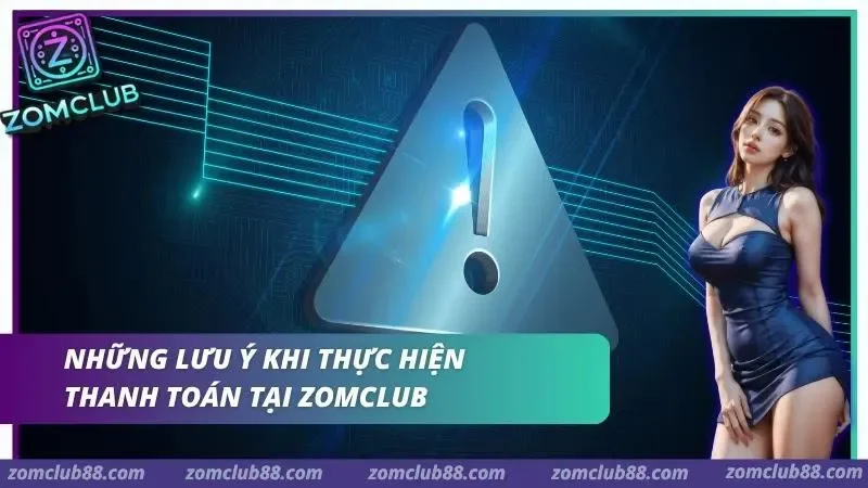 Hình ảnh Cach Nap Tien Zomclub Bang The Cao Dien Thoai 4 trong bài viết Cách Nạp Tiền ZomClub Bằng Thẻ Cào Điện Thoại Chi Tiết Nhất. Khách hàng cần lưu ý để quá trình suôn sẻ