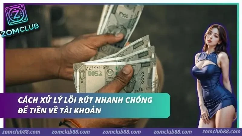 Chuẩn bị mã giao dịch và ảnh chụp màn hình khi liên hệ hỗ trợ lỗi rút tiền Zomclub